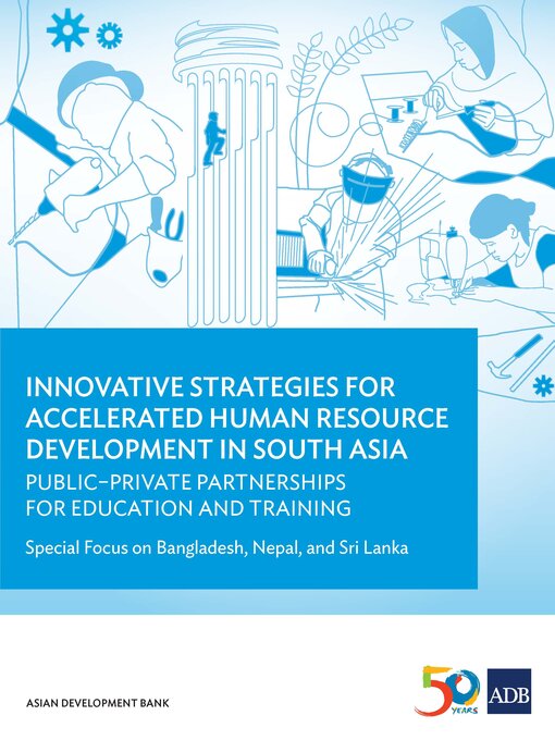 Title details for Innovative Strategies for Accelerated Human Resources Development in South Asia by Asian Development Bank - Available
